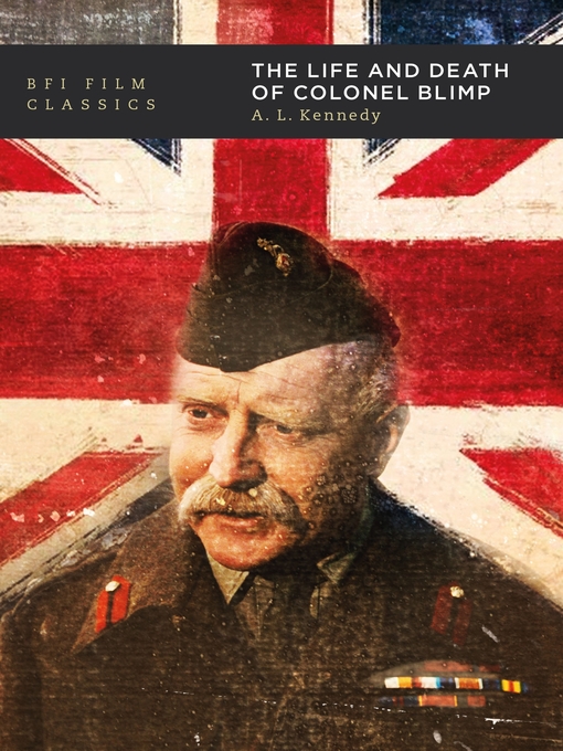 Title details for The Life and Death of Colonel Blimp by A.L. Kennedy - Available